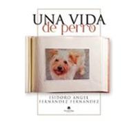 Una Vida De Perro