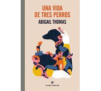 Una vida de tres perros (El Pasaje de los Panoramas)