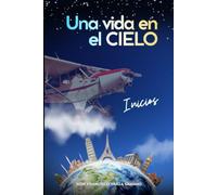 Una vida en el CIELO: Inicios