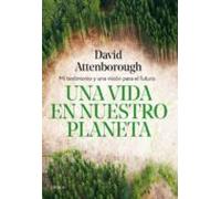 Una vida en nuestro planeta: Mi testimonio y una visión para el futuro (Drakontos)