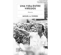 Una Vida Entre Viñedos