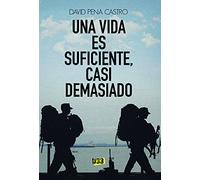 Una vida es suficienta, casi demasiado