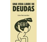 Una Vida libre de Deudas (1) (Caring for Your Future)