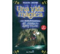 Una Vida Magica (2ª Ed.): La Espiritualidad Del Mundo De Harry Potter