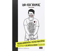 UNA VIDA "NORMAL" VIOLENCIA ADMINISTRATIVA. POLÍTICAS TRANS CRÍTICAS Y LOS LÍMITES DEL DERECHO (SGU)