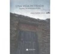 Una Vida Retirada: Inazares De Camino Hacia El Cielo