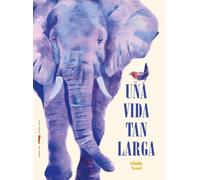 Una vida tan larga (ALBUMES ILUSTRADOS)