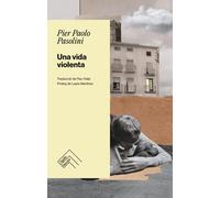Una vida violenta | Pier Paolo Pasolini, Pau Vidal
