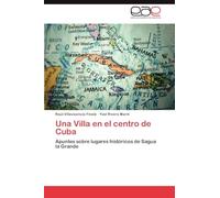 Una Villa En El Centro de Cuba: Apuntes sobre lugares históricos de Sagua la Grande