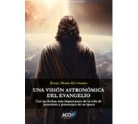 Una Visión Astronómica Del Evangelio