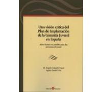 Una Visión Crítica Del Plan De Implantación De La Garantía Juvenil En España