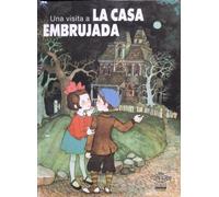 UNA VISITA A LA CASA EMBRUJADA