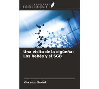 Una visita de la cigüeña: Los bebés y el SGB