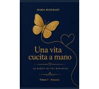 UNA VITA CUCITA A MANO: LE RADICI DI UNA RINASCITA