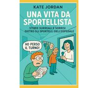 UNA VITA DA SPORTELLISTA: STORIE SURREALI E SORRISI DIETRO AGLI SPORTELLI DELL'OSPEDALE