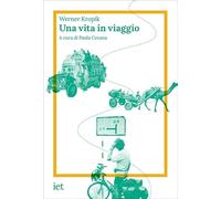 Una vita in viaggio (Storie di qui)