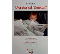Una vita nei "Guantai"