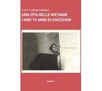 Una Vita Nelle Mie Mani (ebook)