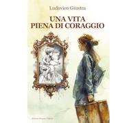 Una vita piena di coraggio