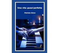 Una vita quasi perfetta