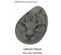 Una vita ritrovata (Robin&sons)