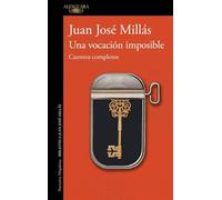 Una vocación imposible. Cuentos completos (Hispánica)