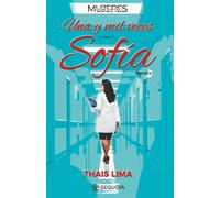 Una y Mil Veces Sofía: 1 (Mujeres que me habitan)