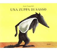 Una zuppa di sasso. Ediz. illustrata: UNE SOUPE AU CAILLOU (Bababum)