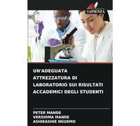 UN'ADEGUATA ATTREZZATURA DI LABORATORIO SUI RISULTATI ACCADEMICI DEGLI STUDENTI