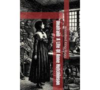 Unafraid: A Life Of Anne Hutchinson