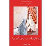 Unafraid of Healing: This Is Me