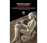 Un'altra Grecia. Le colonie d'Occidente tra mito, arte e memoria (Einaudi tascabili. Saggi)