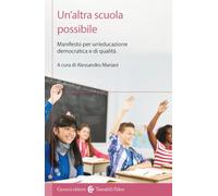 Un'altra scuola possibile. Manifesto per un'educazione democratica e di qualità (I tascabili)