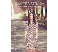 Un'altra strada. I miei itinerari mariani in Italia