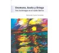 Unamuno Azaña Y Ortega