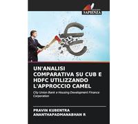 UN'ANALISI COMPARATIVA SU CUB E HDFC UTILIZZANDO L'APPROCCIO CAMEL: City Union Bank e Housing Development Finance Corporation