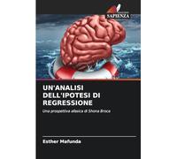 Un'analisi Dell'ipotesi Di Regressione: Una prospettiva afasica di Shona Broca