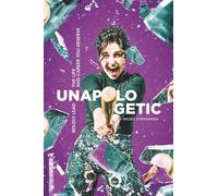 UNAPOLOGETIC: Boldly Lead the Life and Career You Deserve