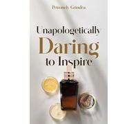 Unapologetically Daring to Inspire