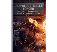 UNAPOLOGETICALLY ECHOED - The Moment Someone Ask For The Truth But Isn't Actually Dressed For The Weather It Brings: Why My Truth Isn't Your Comfort Zone
