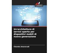 Un'architettura di servizi aperta per dispositivi mobili di nuova generazione
