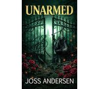 Unarmed: A Dark Forced Proximity Romance: 2 (The Larkin Cohort)