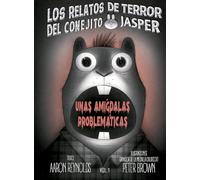 Unas amígdalas problemáticas: Los relatos de terror del conejito Jasper (Picarona)