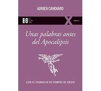 Unas palabras antes del apocalipsis: Leer el Evangelio en tiempos de crisis: 109 (100xUNO)