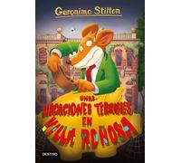 Unas vacaciones terribles en Villa Roñosa | Geronimo Stilton