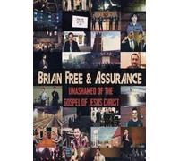 Unashamed of the Gospel of Jesus Christ - Brian Free & Assurance
