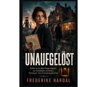 Unaufgelöst: Kohle unter den Fingernägeln, ein Geheimnis im Keller, Verlangen das niemand geplant hat