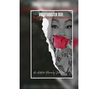 Unauthorized Sex: The Path From Lust to Liberation: An Autofiction Memoir by Shen Nova