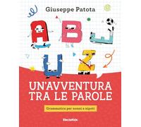Un'avventura tra le parole. Grammatica per nonni e nipoti (Electa Kids)