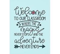 UNBARD Cartel de metal con texto en inglés «Welcome to Our Classroom Where The Magic Never Stops and The Adventure Never Ends Classroom»